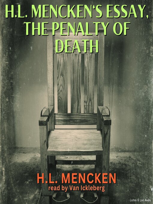 Title details for H.L. Mencken's Essay, The Penalty of Death by H. L. Mencken - Wait list